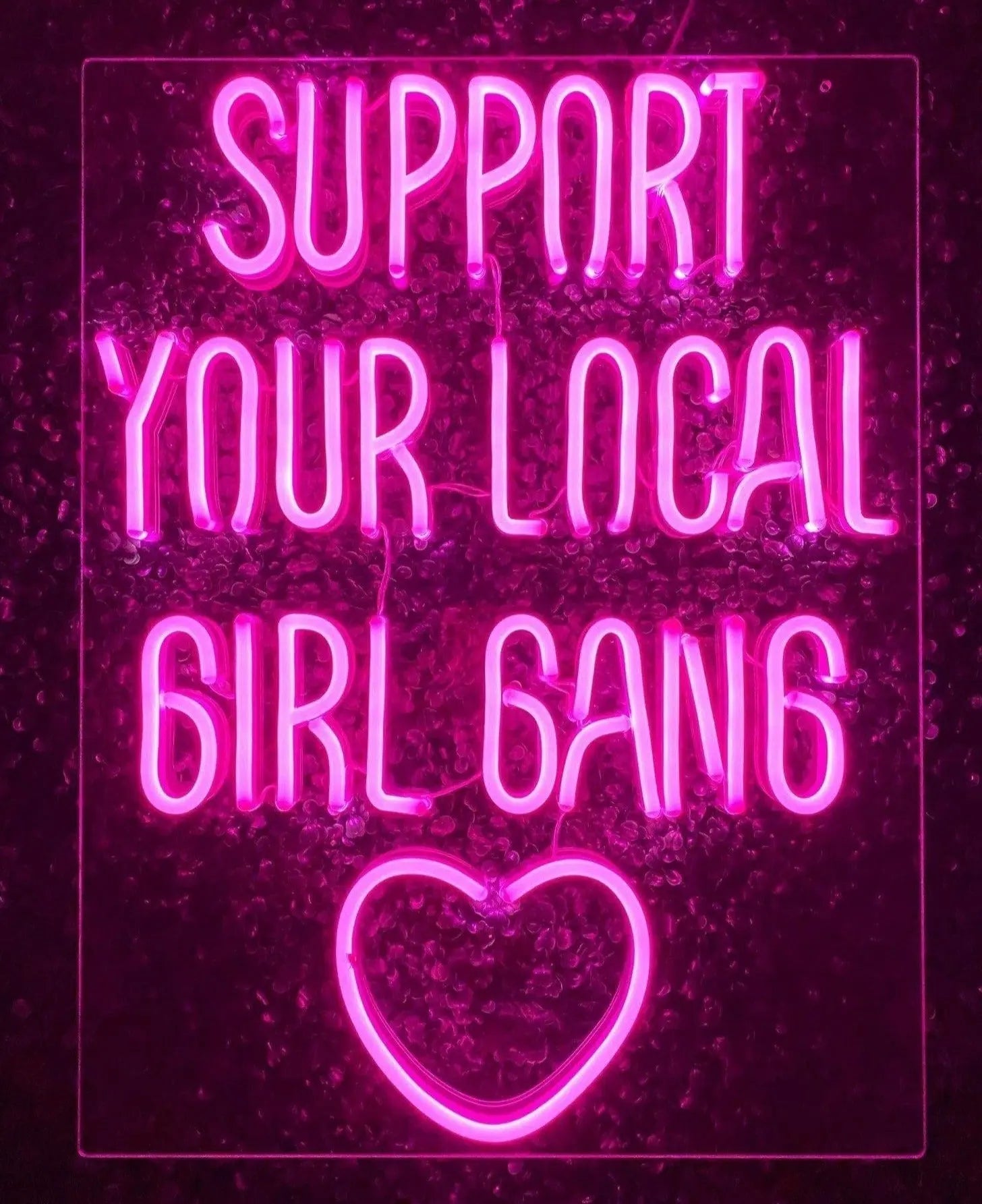 Support Your Local Girl Gang Neon Sign - Business Signs & More